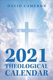 2021 Theological Calendar By David Cameron 9781984578013 (Hardback)