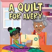 Quilt for Avery By Tracy Smith 9781984578235 (Paperback)