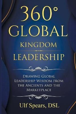 360' Global Kingdom Leadership By Spears Dsl 9781984588067 (Paperback)