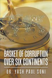 Basket of Corruption Over Six Continents By Dr. Yash Paul Soni
