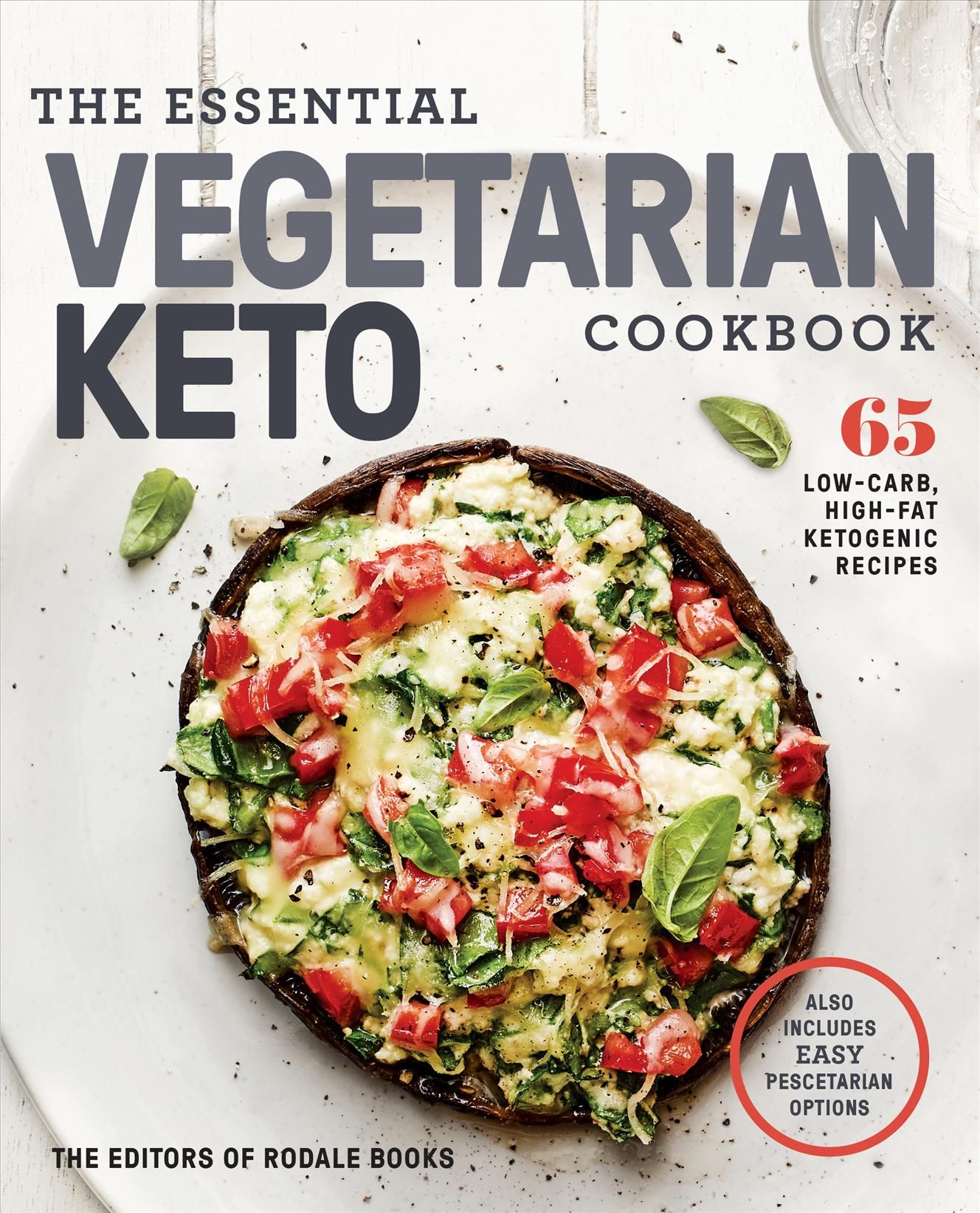 The Essential Vegetarian Keto Cookbook By Rodale Books 9781984825865