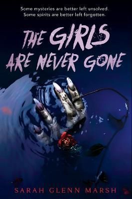 The Girls Are Never Gone By Sarah Glenn Marsh 9781984836175