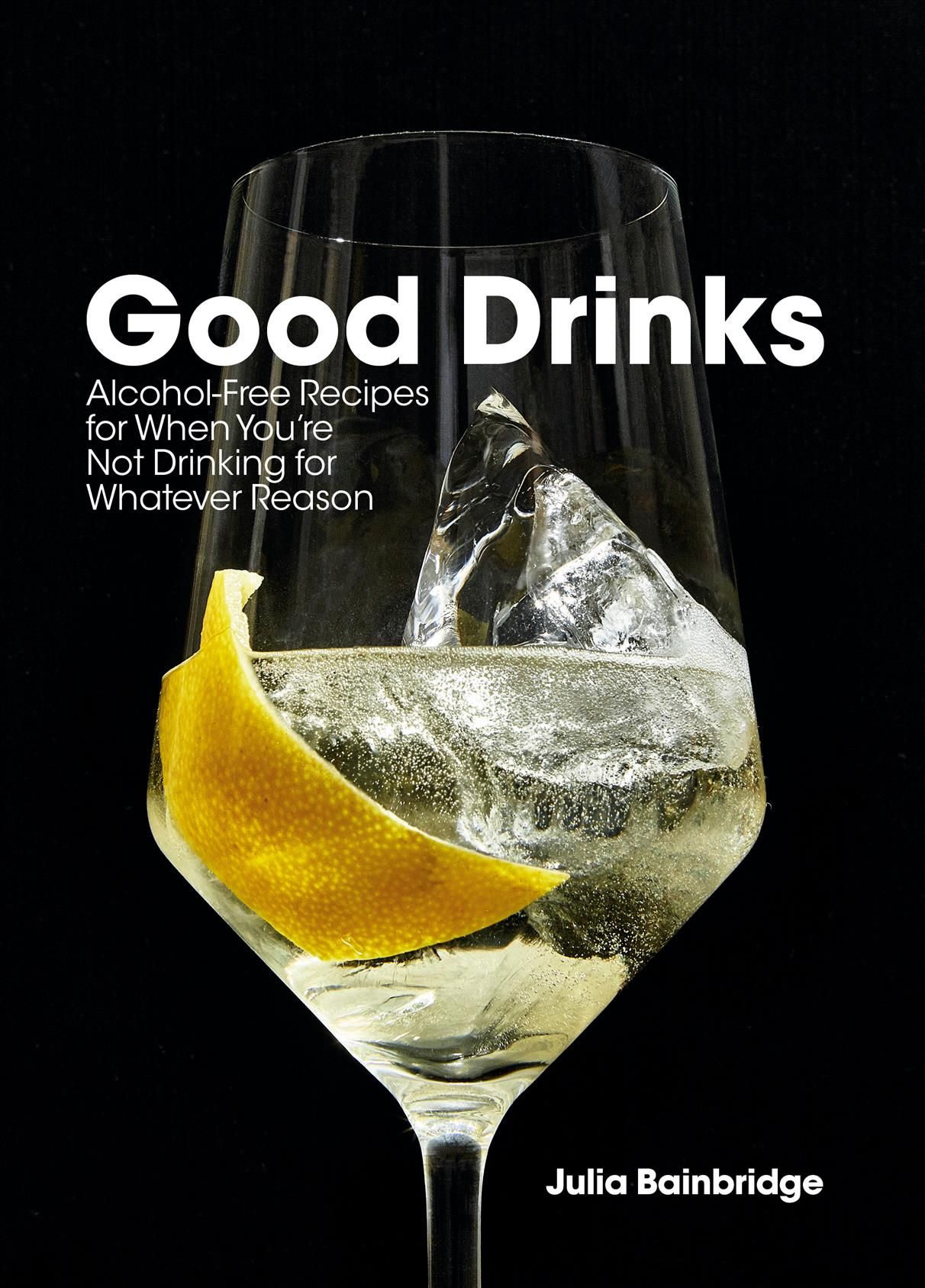 Good Drinks By Julia Bainbridge 9781984856340 (Hardback)