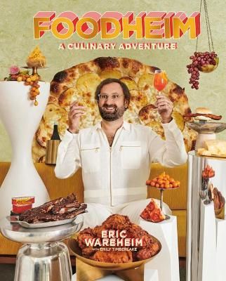 Foodheim By Eric Wareheim, Emily Timberlake 9781984858528 (Hardback)