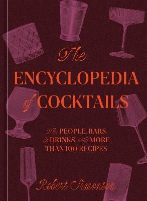 The Encyclopedia of Cocktails 9781984860668 (Hardback)