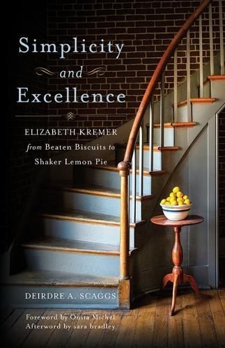 Simplicity and Excellence By Deirdre A. Scaggs, Evalina Kremer Settle