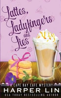 Lattes, Ladyfingers, and Lies By Harper Lin 9781987859348 (Paperback)