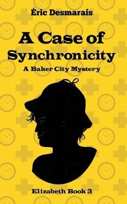 A Case of Synchronicity By Éric Desmarais 9781987963601 (Paperback)