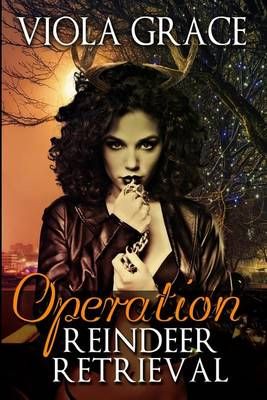 Operation Reindeer Retrieval By Viola Grace 9781987969139 (Paperback)