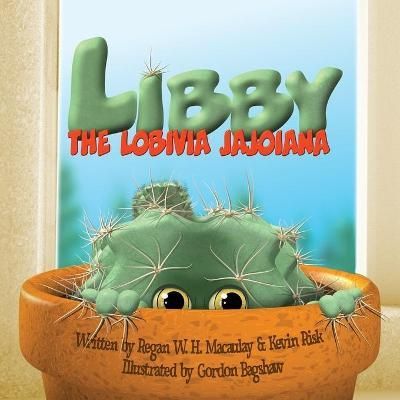 Libby the Lobivia Jajoiana By Risk 9781987976748 (Paperback)