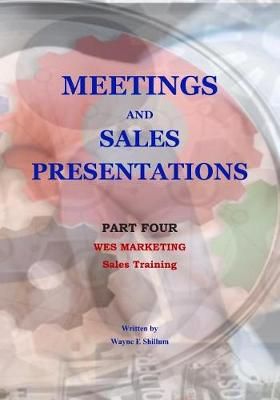Meetings and Sales Presentations By Wayne Shillum 9781987978131