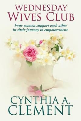 Wednesday Wives Club By Cynthia a Clement 9781988019079 (Paperback)