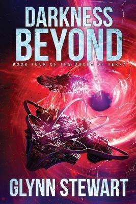 Darkness Beyond By Glynn Stewart 9781988035390 (Paperback)