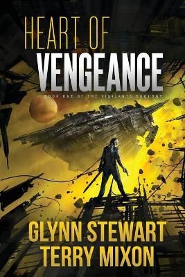 Heart of Vengeance By Glynn Stewart 9781988035567 (Paperback)