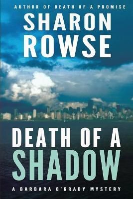 Death of a Shadow By Sharon Rowse 9781988037189 (Paperback)