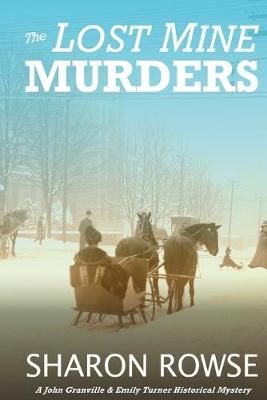 Lost Mine Murders By Sharon Rowse 9781988037226 (Paperback)