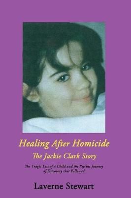 Healing After Homicide By Laverne Stewart 9781988058191 (Paperback)