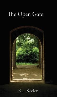 The Open Gate By R J Keeler 9781988058757 (Hardback)