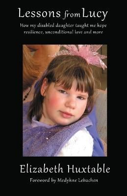 Lessons from Lucy By Elizabeth Huxtable 9781988058986 (Paperback)