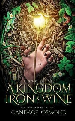 Kingdom of Iron & Wine By Osmond 9781988159997 (Paperback)