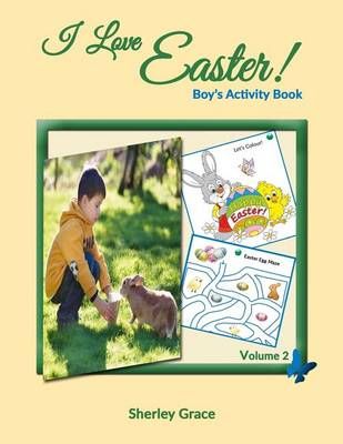 I Love Easter! Boy's Activity Book By Sherley Grace 9781988225234