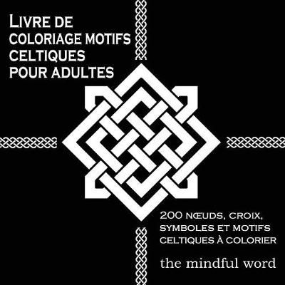Livre de coloriage motifs celtiques pour adultes 9781988245898
