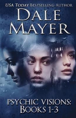 Psychic Visions Books 1-3 By Mayer, Dale 9781988315720 (Paperback)