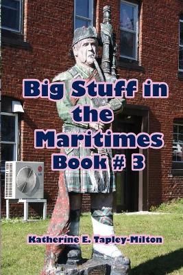 Big Stuff in the Maritimes 9781988345826 (Paperback)