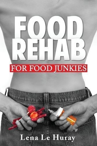 Food Rehab By Le Huray 9781988364261 (Paperback)