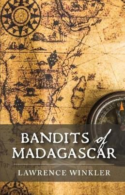 Bandits of Madagascar By Lawrence Winkler 9781988429311 (Paperback)