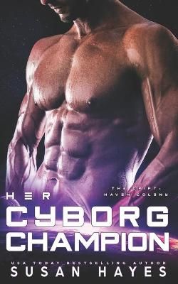 Her Cyborg Champion By Susan Hayes 9781988446738 (Paperback)