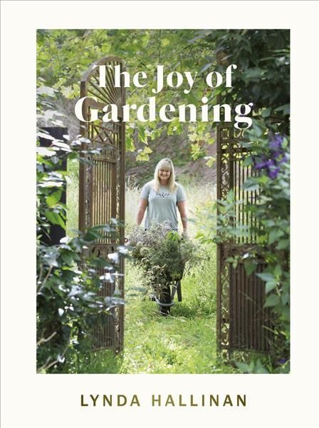 The Joy of Gardening By Lynda Hallinan 9781988547824 (Hardback)
