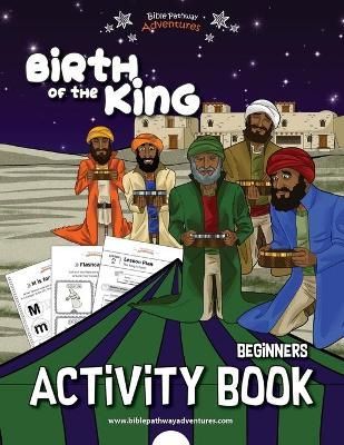 Birth of the King Activity Book By Adventures 9781988585826