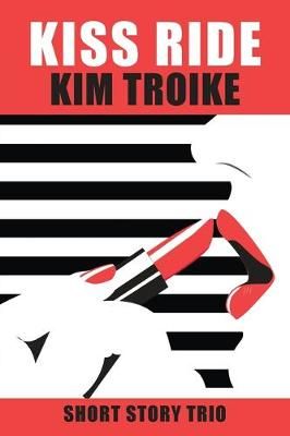 Kiss Ride 9781988680071 (Paperback)