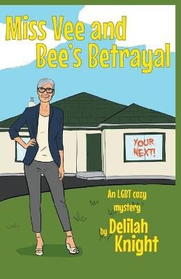 Miss Vee and Bee's Betrayal By Knight, Delilah 9781988688565