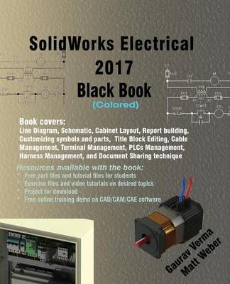 SolidWorks Electrical 2017 Black Book (Colored) By Gaurav Verma