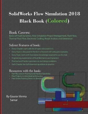 SolidWorks Flow Simulation 2018 Black Book (Colored) By Gaurav Verma