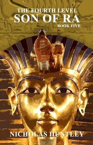 The Fourth Level - Book Five - Son of Ra By Nicholas Huntley
