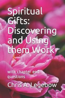 Spiritual Gifts By Chris a Legebow 9781988914169 (Paperback)