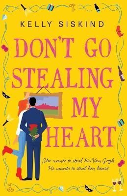 Don't Go Stealing My Heart By Kelly Siskind 9781988937113 (Paperback)