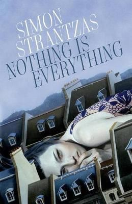 Nothing is Everything By Simon Strantzas 9781988964034 (Paperback)