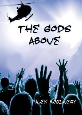 The Gods Above By McGilvery, Alex 9781989092071 (Paperback)