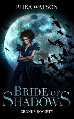 Bride of Shadows By Rhea Watson 9781989261187 (Paperback)