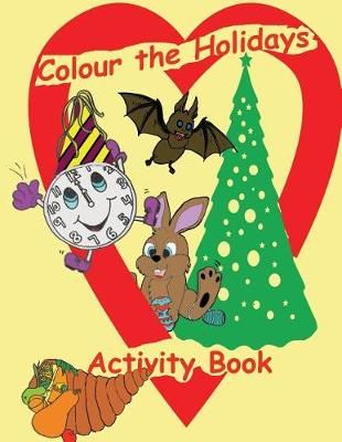 Colour the Holidays Activity Book 9781989322123 (Paperback)