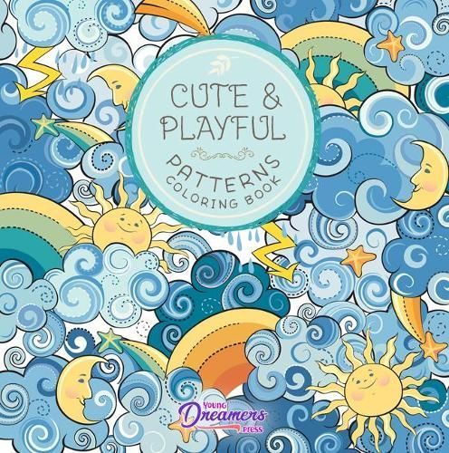Cute and Playful Patterns Coloring Book: For Kids Ages 6-8, 9-12