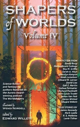 Shapers of Worlds Volume IV 9781989398906 (Hardback)
