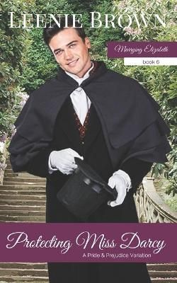 Protecting Miss Darcy By Leenie Brown 9781989410646 (Paperback)