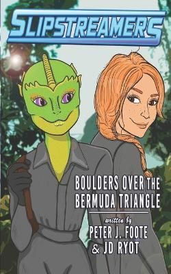 Boulders Over the Bermuda Triangle By Peter Foote, Jd Ryot (Paperback)
