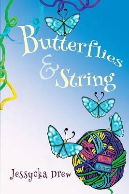Butterflies and String By Drew 9781989579121 (Paperback)