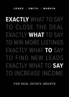 Exactly What to Say: For Real Estate Agents By Jones, Phil M